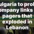 Bulgaria to probe company links to pagers that exploded in Lebanon